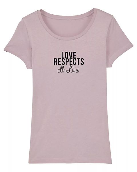 Bio Damen T-shirt "Love - Respects" In 4 Farben günstig online kaufen