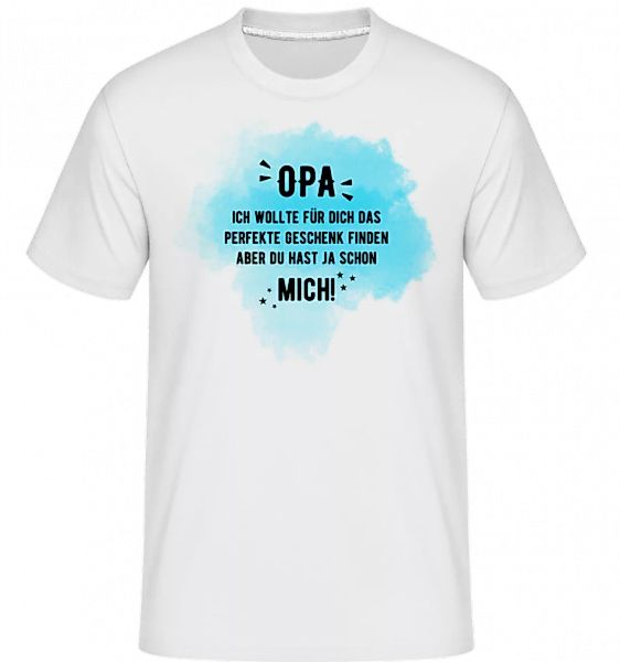 Opa Hast Ja Schon Mich · Shirtinator Männer T-Shirt günstig online kaufen