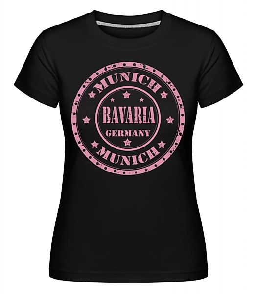 Munich Bavaria · Shirtinator Frauen T-Shirt günstig online kaufen