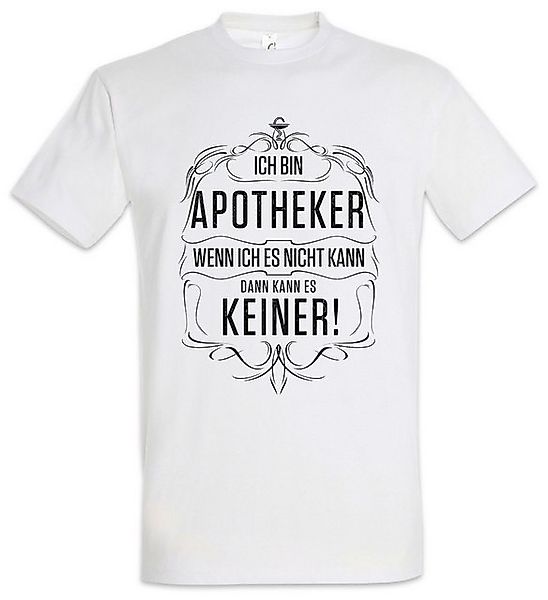 Urban Backwoods Print-Shirt Ich Bin Apotheker Herren T-Shirt Apotheke Mediz günstig online kaufen