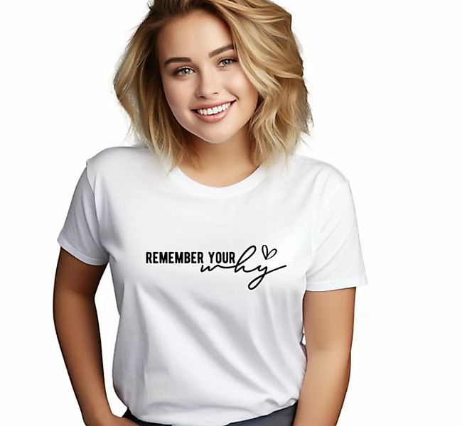 Quality Elegance T-Shirt Remember Your Why Modische Spruch T-shirt günstig online kaufen