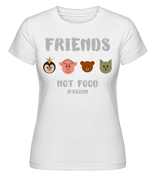 Friends Not Food · Shirtinator Frauen T-Shirt günstig online kaufen