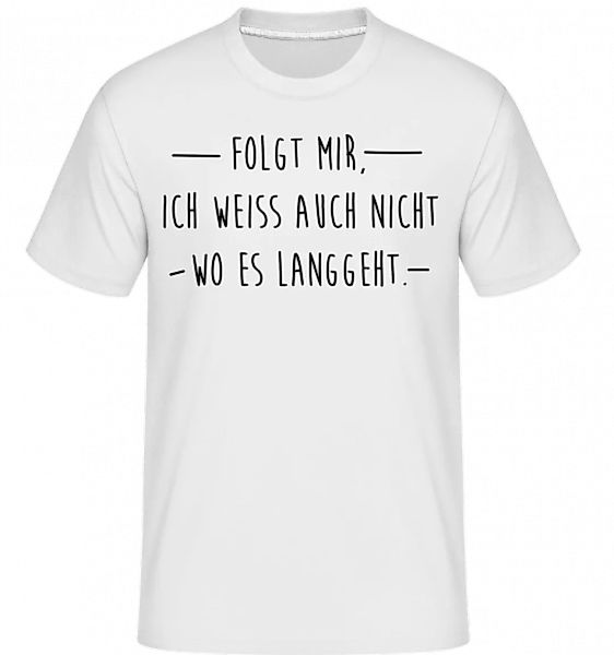 Folgt Mir · Shirtinator Männer T-Shirt günstig online kaufen