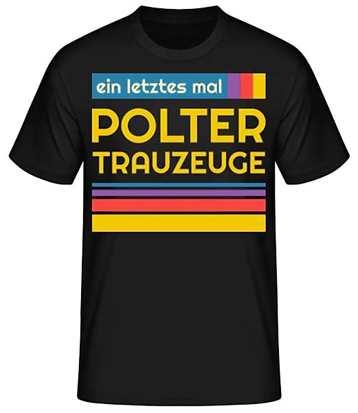 Polter Trauzeuge · Männer Basic T-Shirt günstig online kaufen