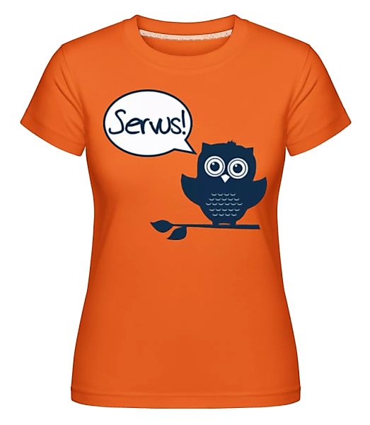 Servus! - Eule · Shirtinator Frauen T-Shirt günstig online kaufen