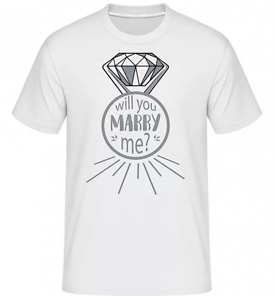 Will You Marry Me? · Shirtinator Männer T-Shirt günstig online kaufen