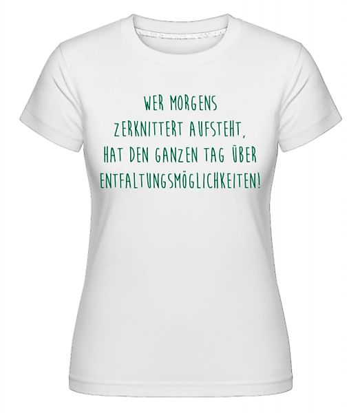 Entfaltungsmöglichkeiten · Shirtinator Frauen T-Shirt günstig online kaufen