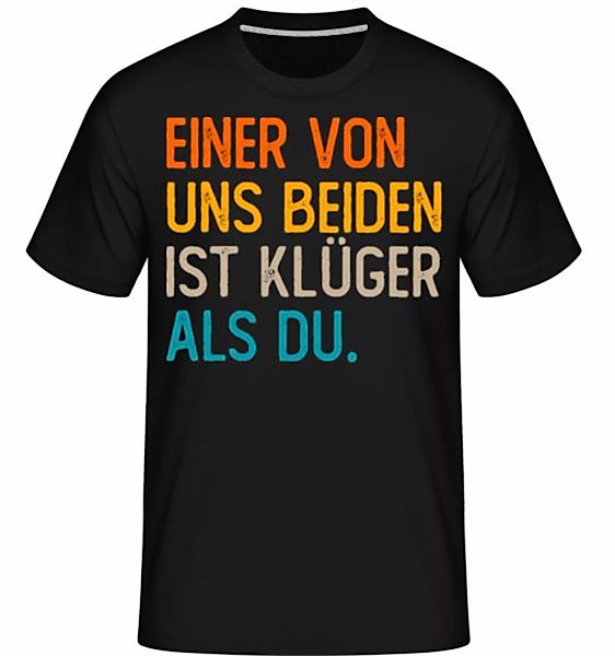 Einer Von Uns Beiden Ist Klüger · Shirtinator Männer T-Shirt günstig online kaufen