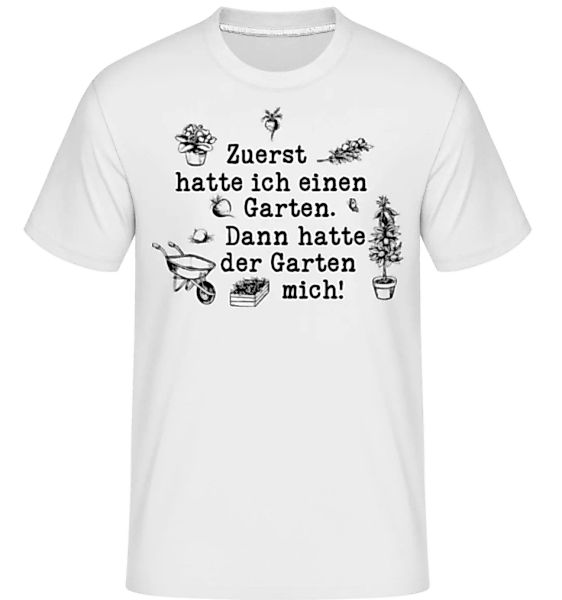 Zuerst Hatte Ich Einen Garten · Shirtinator Männer T-Shirt günstig online kaufen