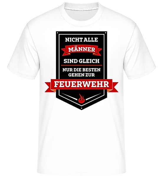 Die Besten Sind Feuerwehrmänner · Shirtinator Männer T-Shirt günstig online kaufen