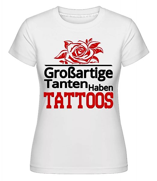 Großartige Tante Tattoos · Shirtinator Frauen T-Shirt günstig online kaufen