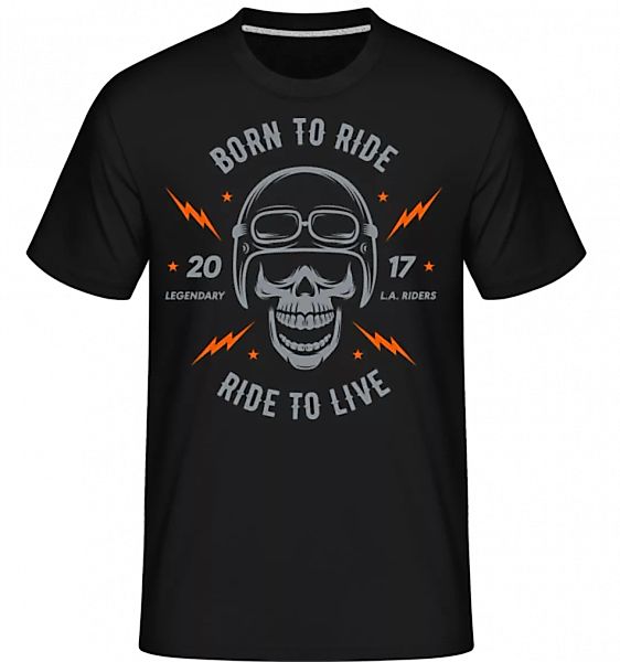 Born To Ride · Shirtinator Männer T-Shirt günstig online kaufen