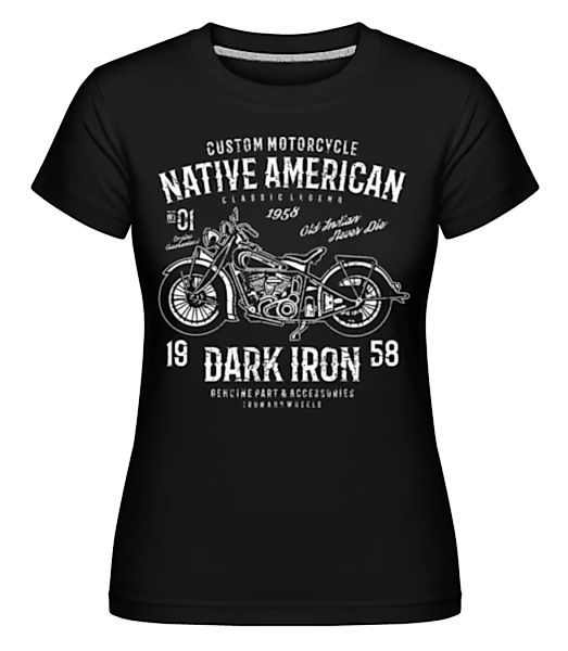 Dark Iron · Shirtinator Frauen T-Shirt günstig online kaufen