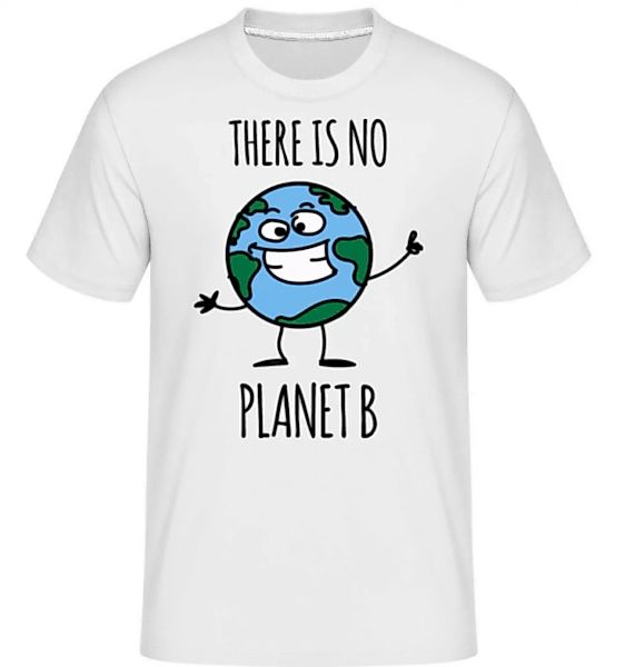 There Is No Planet B · Shirtinator Männer T-Shirt günstig online kaufen