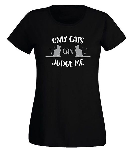 G-graphics T-Shirt Only cats can judge me Slim-fit Damen T-Shirt mit trendi günstig online kaufen