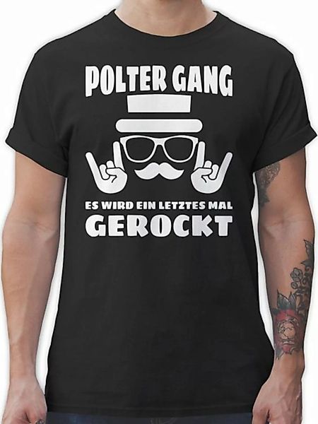 Shirtracer T-Shirt Polter Gang - letztes Mal gerockt JGA Männer günstig online kaufen