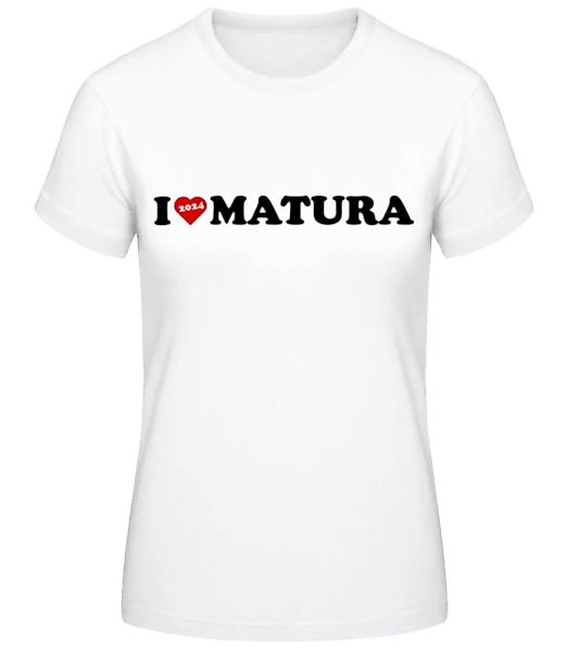 I Love Matura 2024 · Frauen Basic T-Shirt günstig online kaufen