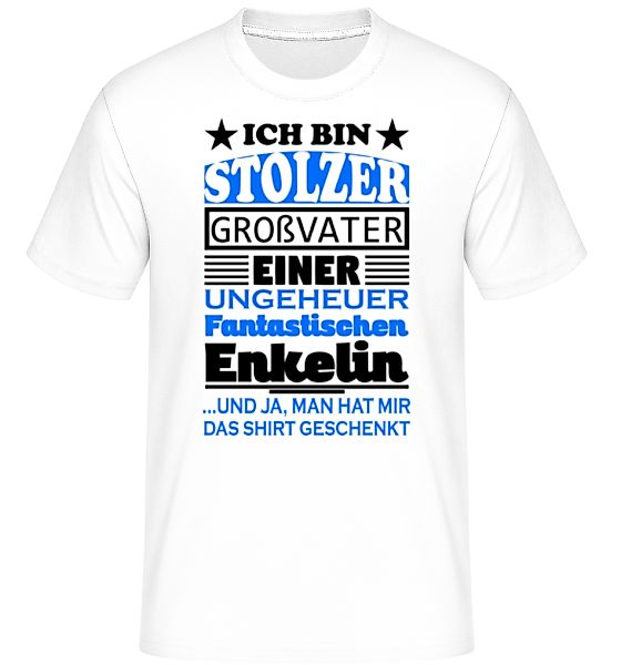 Stolzer Opa Tolle Enkelin · Shirtinator Männer T-Shirt günstig online kaufen