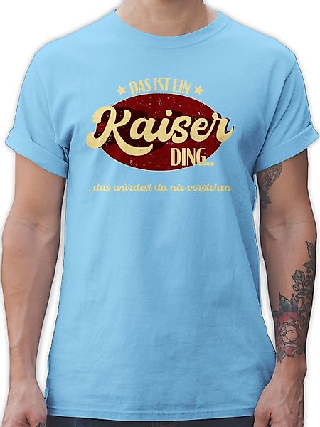 Shirtracer T-Shirt Das ist ein Kaiser günstig online kaufen