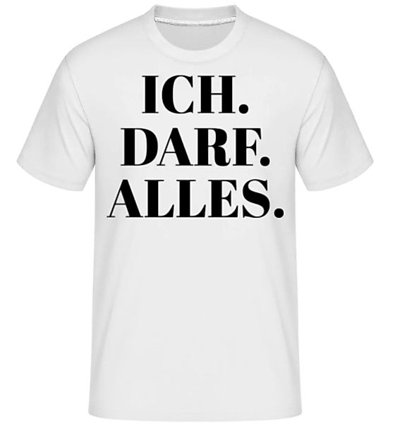 Ich Darf Alles · Shirtinator Männer T-Shirt günstig online kaufen