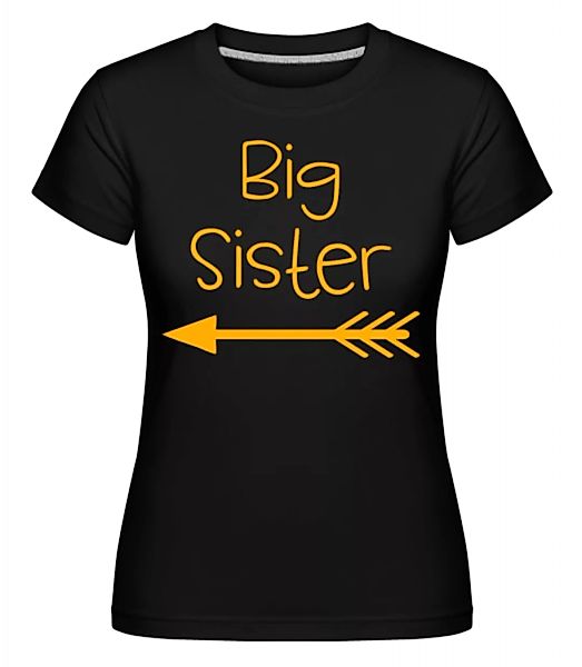 Big Sister · Shirtinator Frauen T-Shirt günstig online kaufen