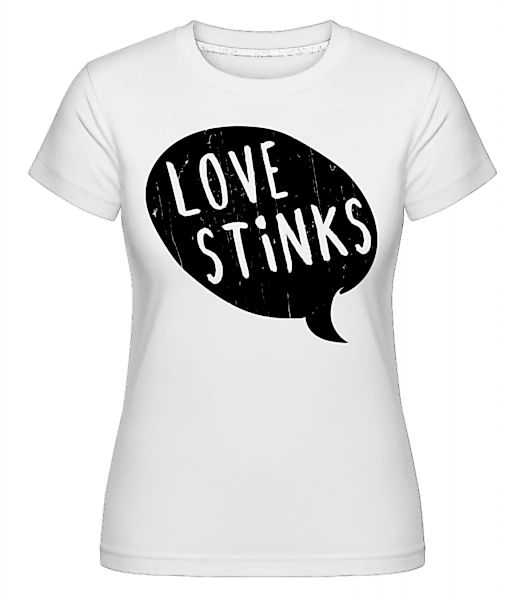 Love Stinks Bubble · Shirtinator Frauen T-Shirt günstig online kaufen