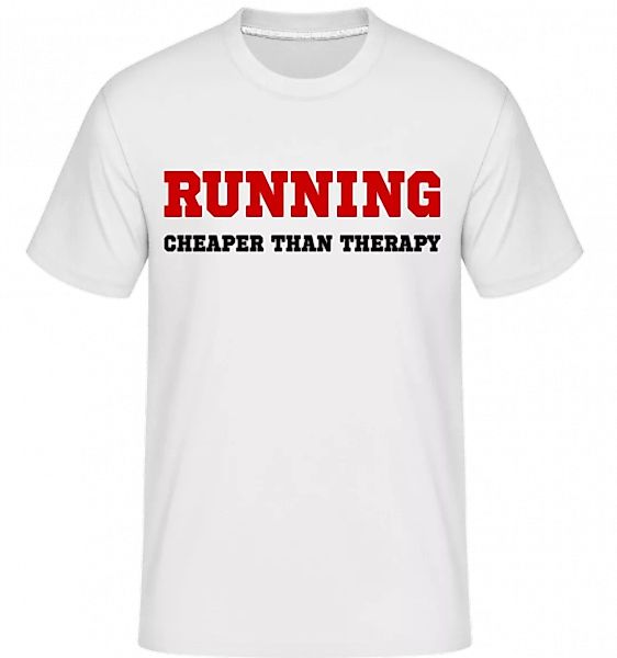 Running - Cheaper Than Therapy · Shirtinator Männer T-Shirt günstig online kaufen