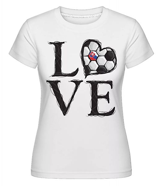 Fußball Liebe Slowakai · Shirtinator Frauen T-Shirt günstig online kaufen