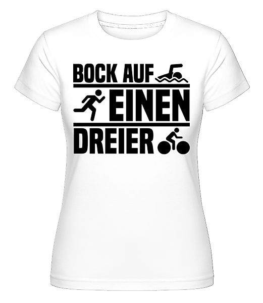 Bock Auf Dreier Triathlon · Shirtinator Frauen T-Shirt günstig online kaufen