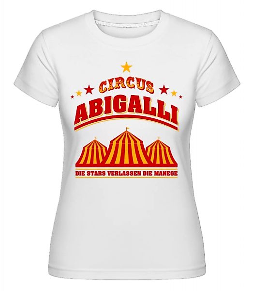 Circus Abigalli Abi · Shirtinator Frauen T-Shirt günstig online kaufen