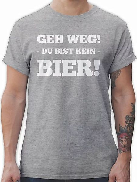 Shirtracer T-Shirt Geh Weg - Du bist kein Bier Sprüche Statement mit Spruch günstig online kaufen