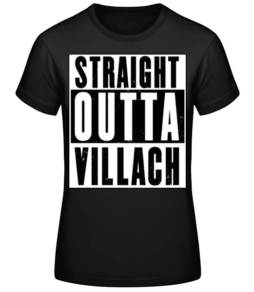 Straight Outta Villach Black · Frauen Basic T-Shirt günstig online kaufen