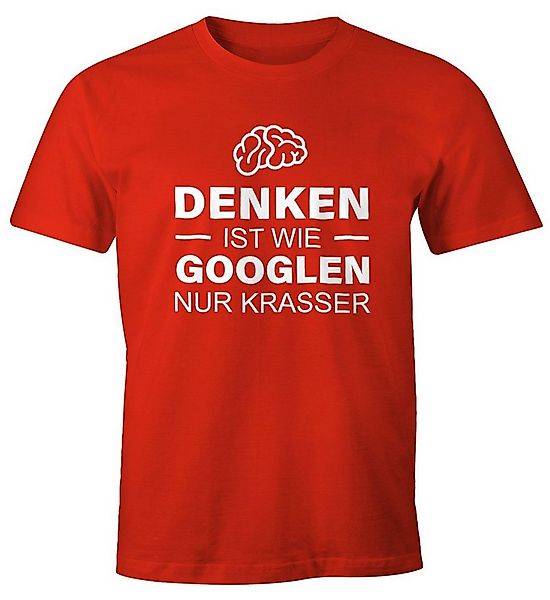 MoonWorks Print-Shirt Denken ist wie googeln nur krasser Herren T-Shirt Fun günstig online kaufen