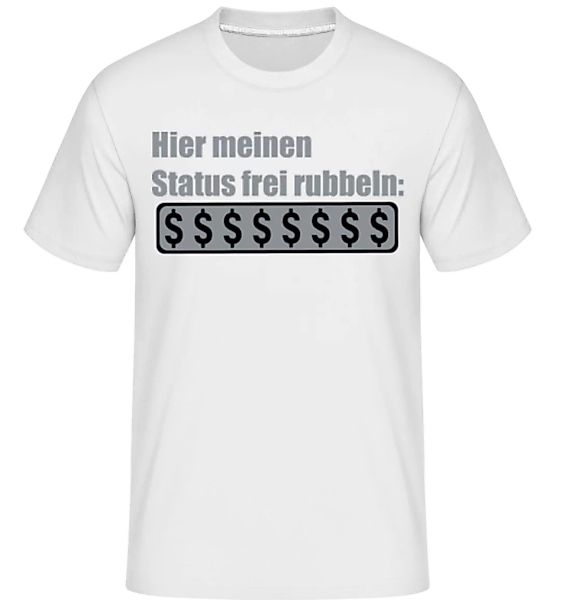 Status Freirubbeln · Shirtinator Männer T-Shirt günstig online kaufen