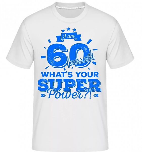 60 Years Super Power · Shirtinator Männer T-Shirt günstig online kaufen