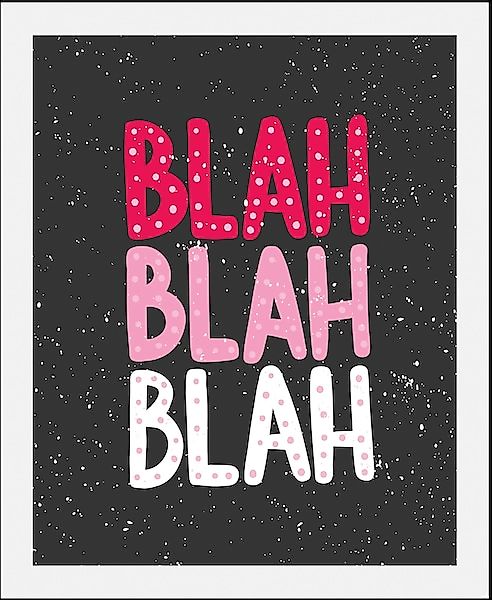 queence Bild »BLAH-BLAH-BLAH«, Schriftzüge-Sprüche & Texte-Humor, (1 St.), günstig online kaufen