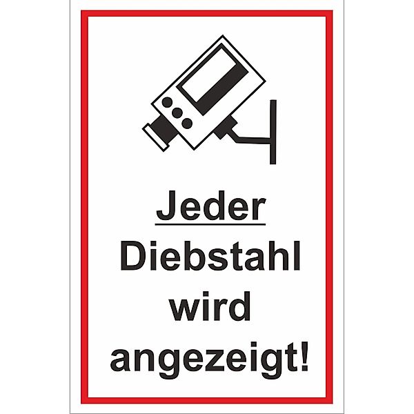 Warn- und Hinweissschild Jeder Diebstahl wird... 30 cm x 20 cm PST günstig online kaufen