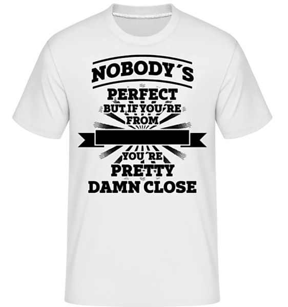 Nobody's Perfect But · Shirtinator Männer T-Shirt günstig online kaufen
