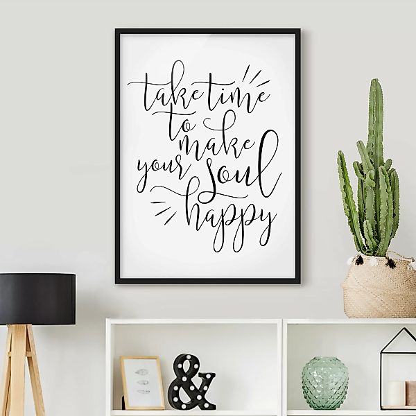 Bild mit Rahmen - Hochformat Take time to make your soul happy günstig online kaufen