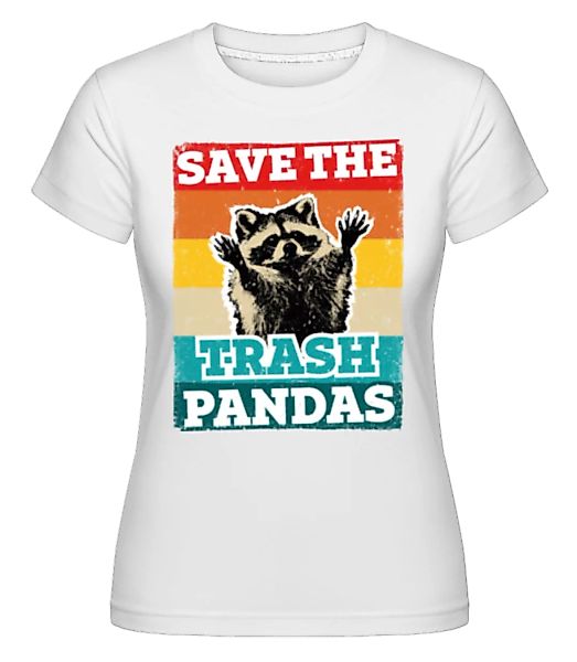 Save The Trash Pandas · Shirtinator Frauen T-Shirt günstig online kaufen