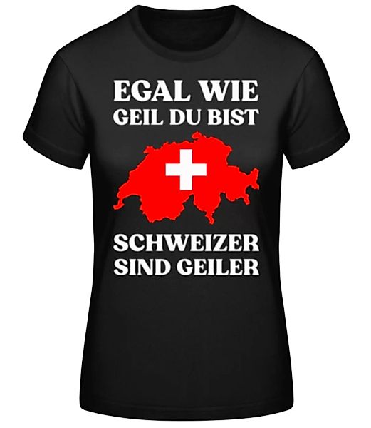 Schweizer Sind Geiler · Frauen Basic T-Shirt günstig online kaufen