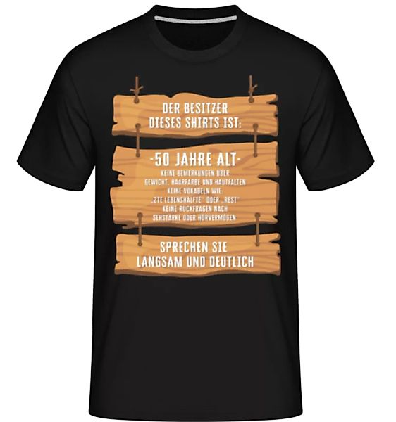 Der Besitzer Dieses Shirts Ist 50 · Shirtinator Männer T-Shirt günstig online kaufen
