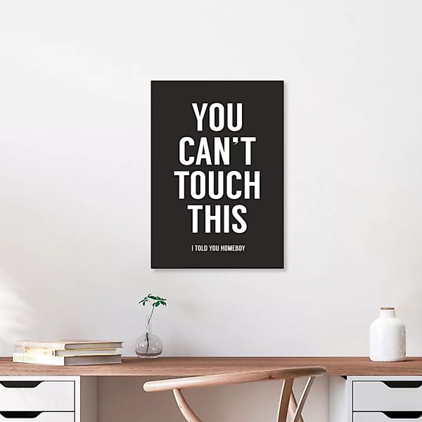 Poster / Leinwandbild - You Can't Touch This (Black) günstig online kaufen
