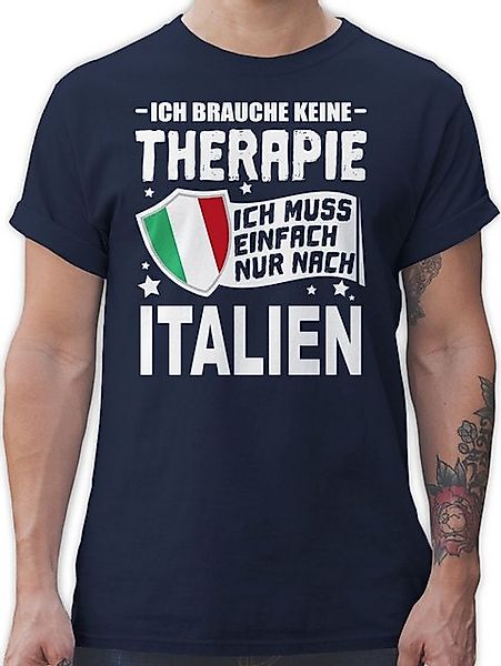 Shirtracer T-Shirt Ich brauche keine Therapie Ich muss einfach nur nach Ita günstig online kaufen