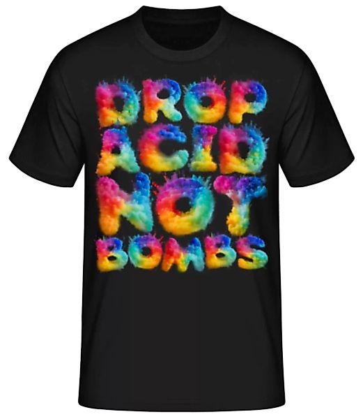Drop Acid Not Bombs · Männer Basic T-Shirt günstig online kaufen