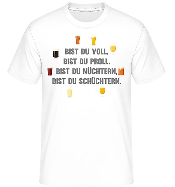 Bist Du Voll Bist Du Proll · Shirtinator Männer T-Shirt günstig online kaufen