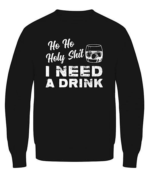 Ho Ho Holy Shit I Need A Drink · Männer Pullover günstig online kaufen