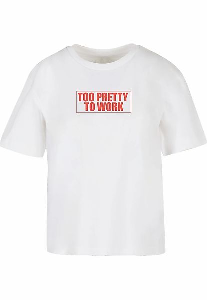Miss Tee T-Shirt "Miss Tee Too Pretty To Work Tee" 1 Stk. günstig online kaufen