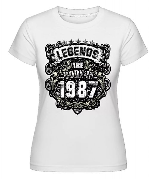 Legends Are Born In 1987 · Shirtinator Frauen T-Shirt günstig online kaufen