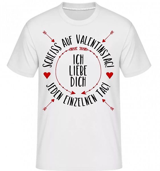 Liebe Dich Jeden Einzelnen Tag · Shirtinator Männer T-Shirt günstig online kaufen